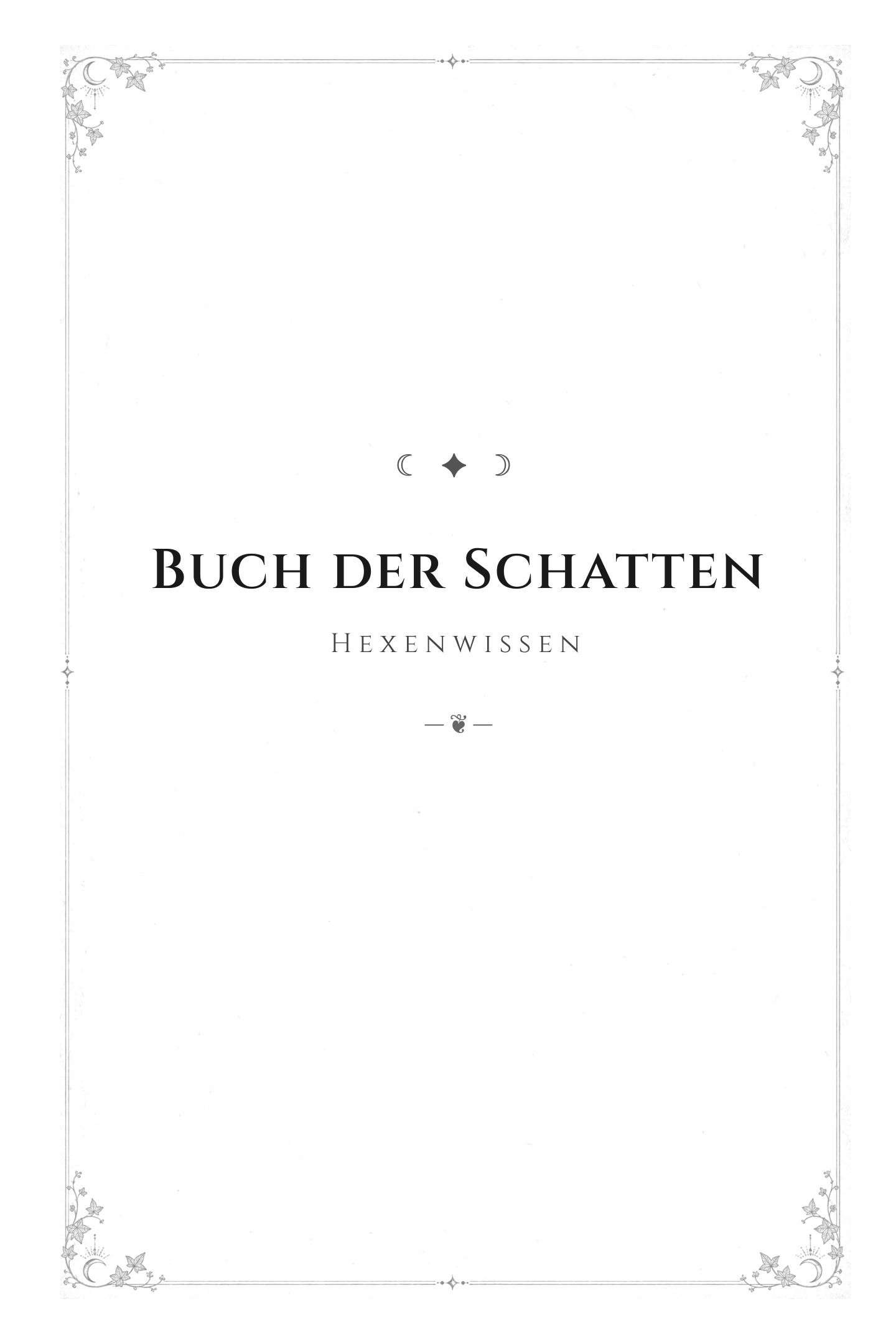 Buch der Schatten – Titelseite, Originalseite aus dem Lesebuch von Juna Moon